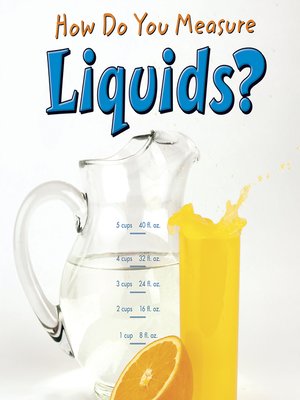 cover image of How Do You Measure Liquids?
